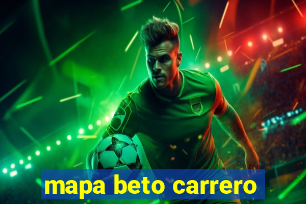 mapa beto carrero
