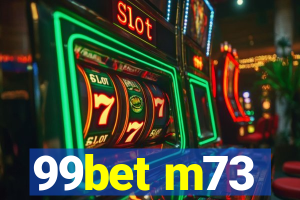 99bet m73