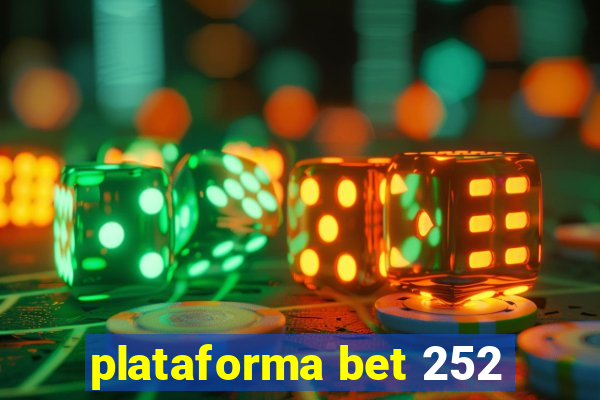 plataforma bet 252