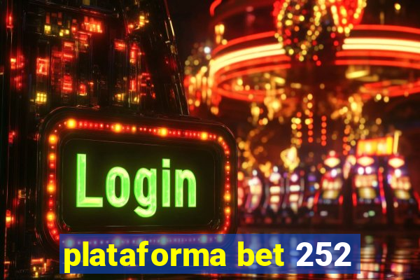 plataforma bet 252