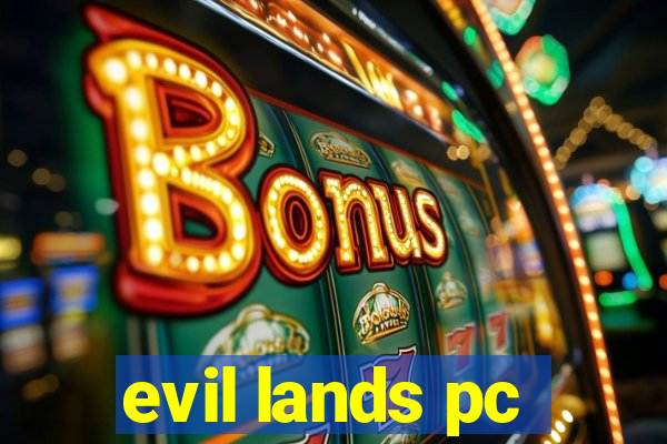 evil lands pc