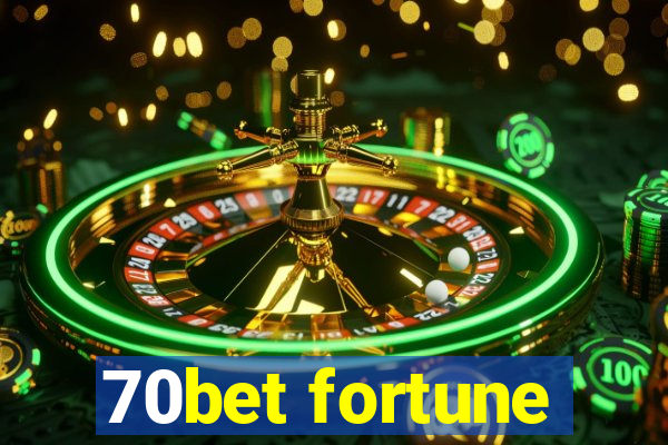 70bet fortune