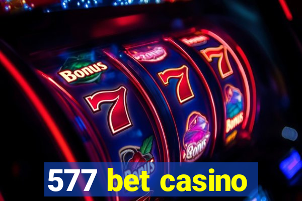 577 bet casino