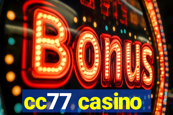 cc77 casino
