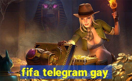fifa telegram gay