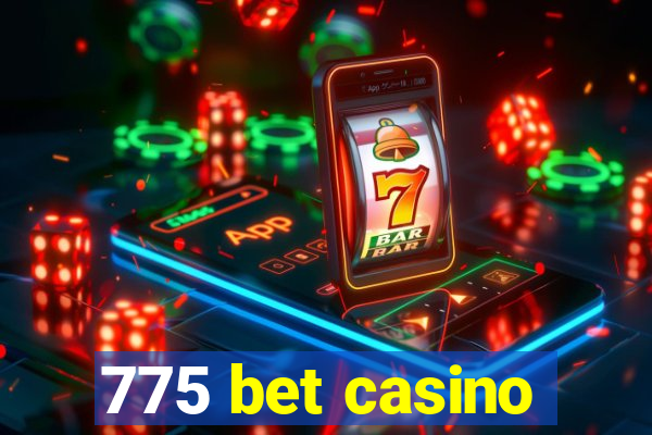 775 bet casino
