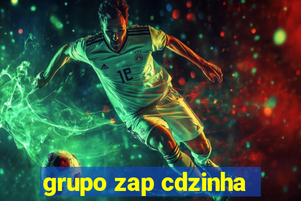 grupo zap cdzinha