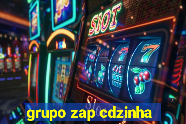 grupo zap cdzinha