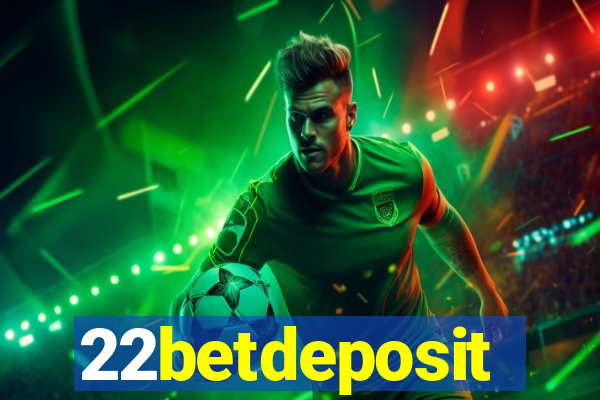22betdeposit