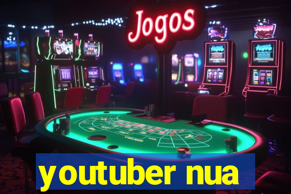 youtuber nua