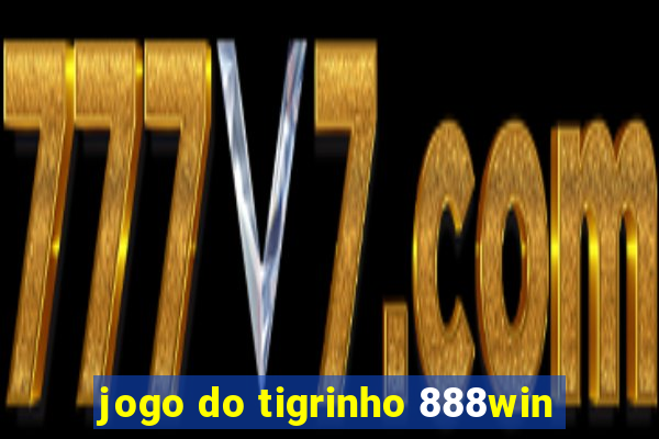 jogo do tigrinho 888win
