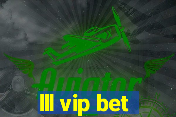 lll vip bet