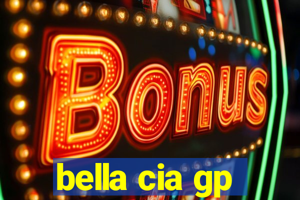 bella cia gp