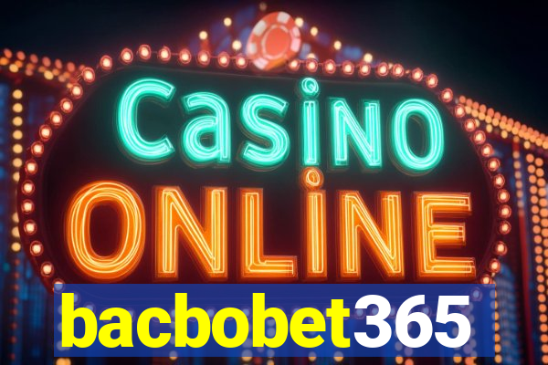 bacbobet365