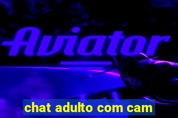 chat adulto com cam