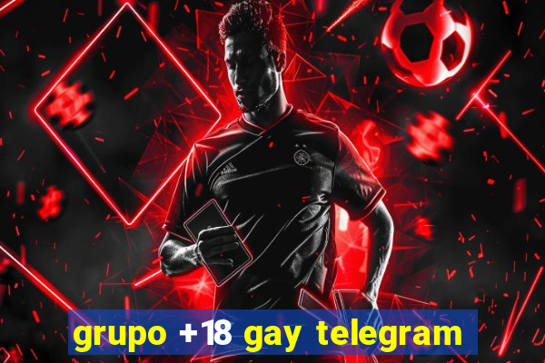 grupo +18 gay telegram