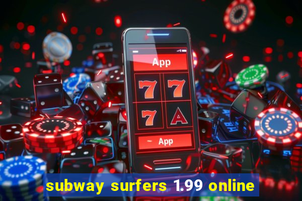 subway surfers 1.99 online