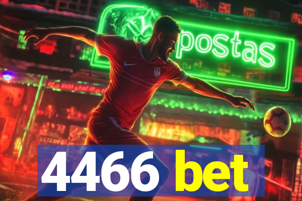 4466 bet