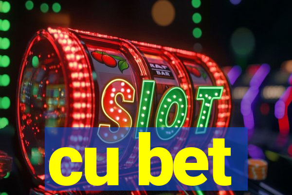 cu bet