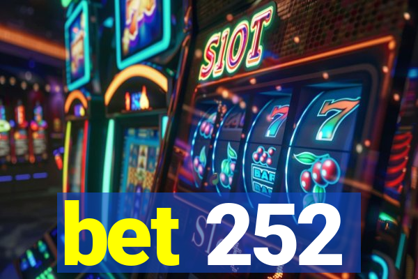 bet 252