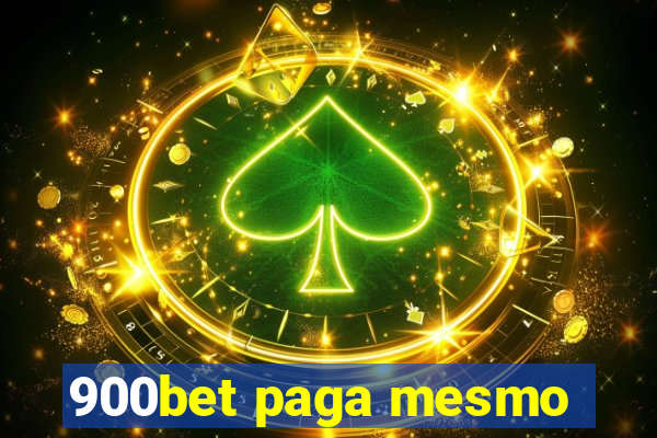900bet paga mesmo