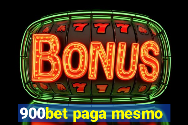 900bet paga mesmo