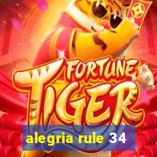 alegria rule 34