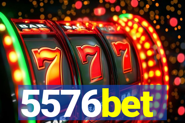 5576bet