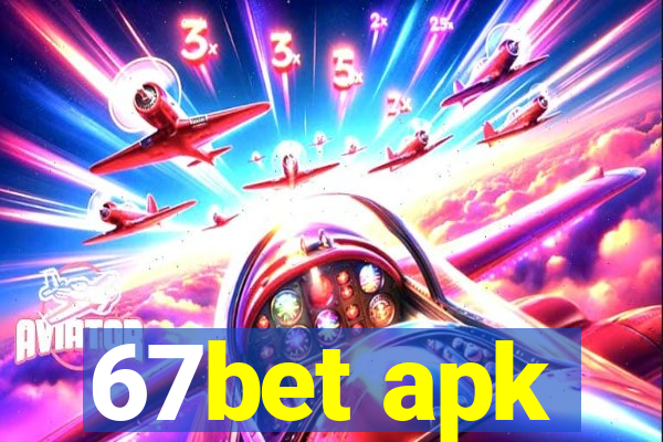 67bet apk