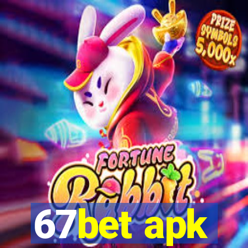 67bet apk