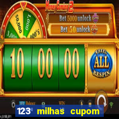 123 milhas cupom de desconto