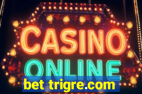 bet trigre.com