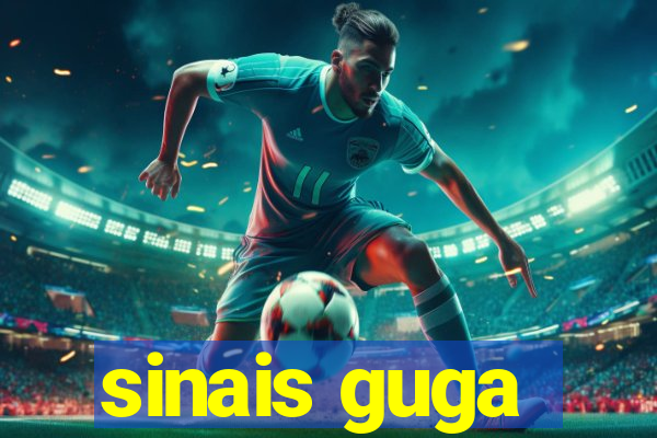 sinais guga