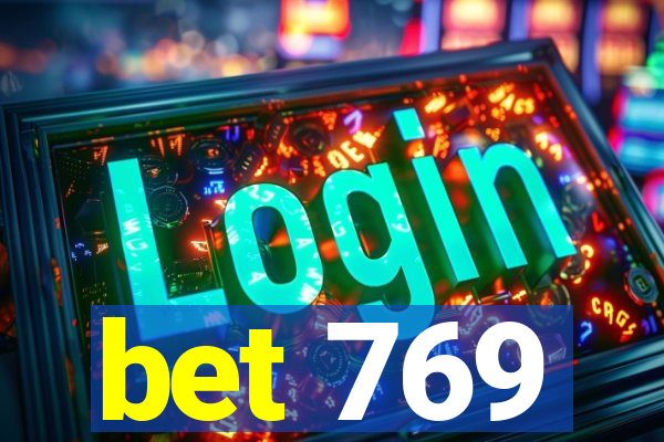 bet 769