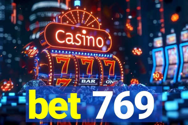 bet 769