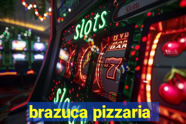 brazuca pizzaria