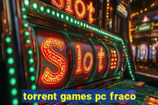 torrent games pc fraco