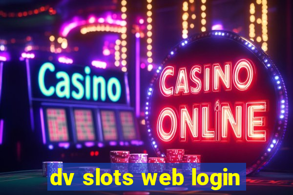 dv slots web login