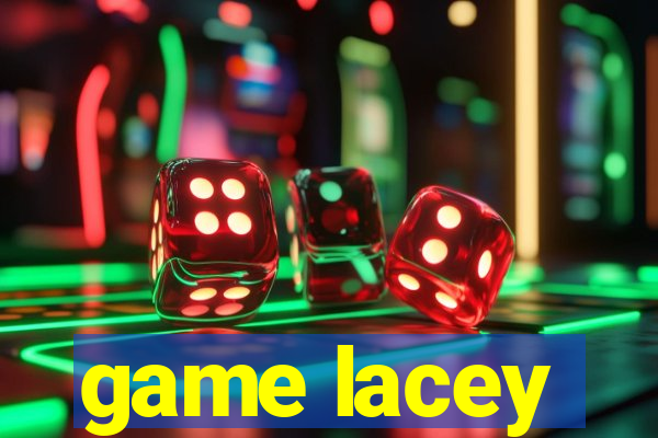 game lacey
