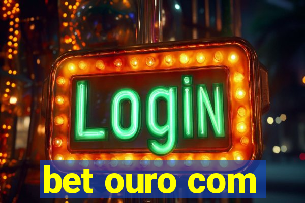 bet ouro com