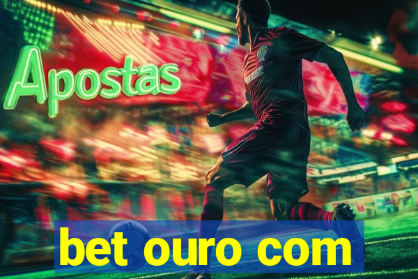 bet ouro com