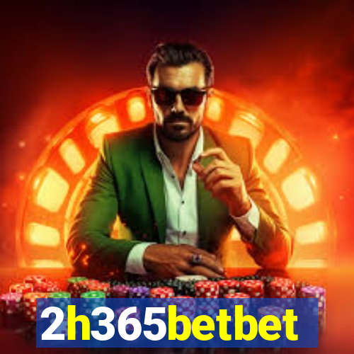 2h365betbet