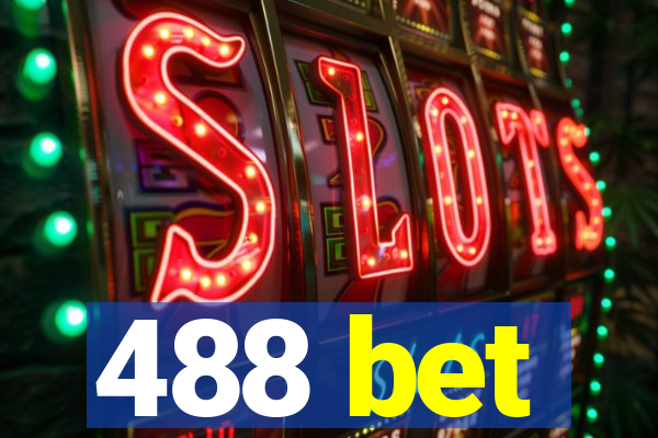 488 bet