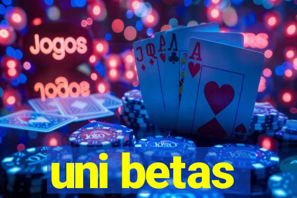 uni betas