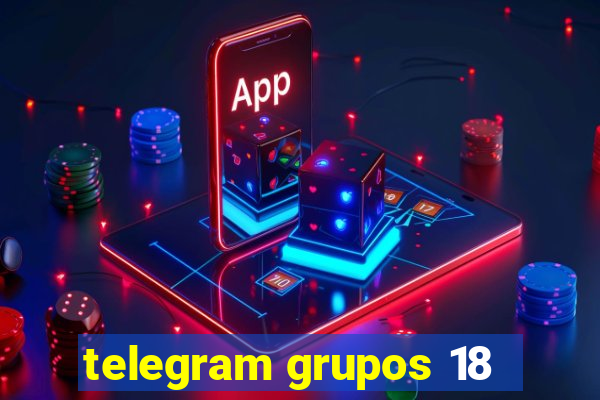 telegram grupos 18