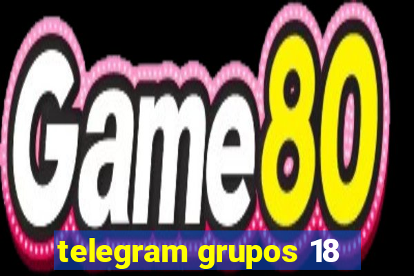 telegram grupos 18