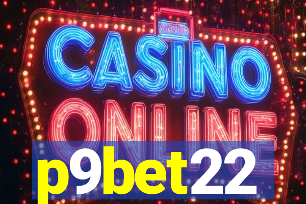 p9bet22