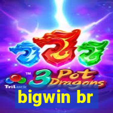 bigwin br