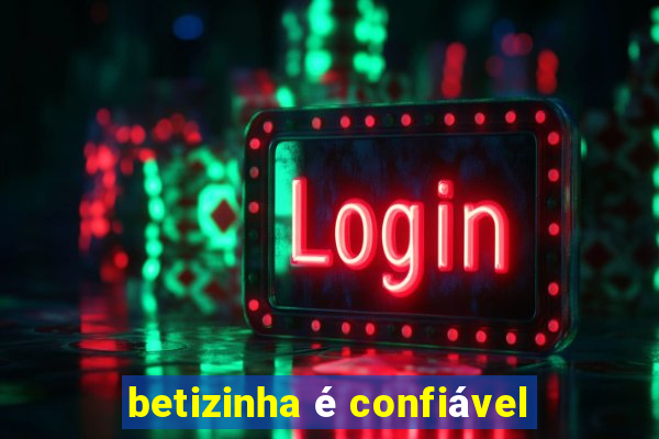 betizinha é confiável