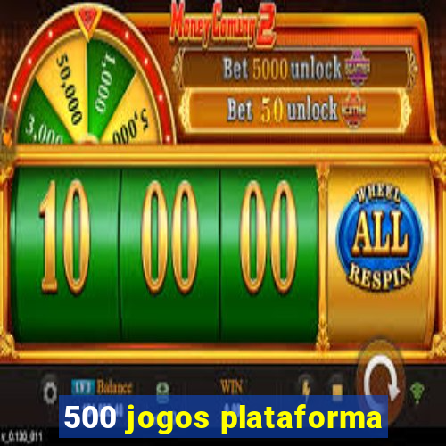 500 jogos plataforma